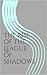 The Rise of the League of Shadows (Black God's Wrath, #1)