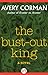 The Bust-Out King: A Novel