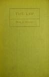 The Law: The Story of Lawmakers, and The Law We Have Lived By, From the Earliest Times to the Present Day