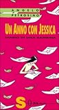 Un anno con Jessica: Diario di una bambina ([I diari di Jessica) (Italian Edition)