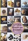 Stora boken om bakning: Doften av nybakat!