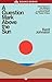 A Question Mark Above the Sun: Documents on the Mystery Surrounding A Famous Poem "By" Frank O'Hara