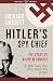 Hitler's Spy Chief: The Wilhelm Canaris Mystery