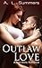 Outlaw Love: A Biker Erotic...
