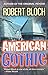 American Gothic by Robert Bloch American Gothic by Robert Bloch
