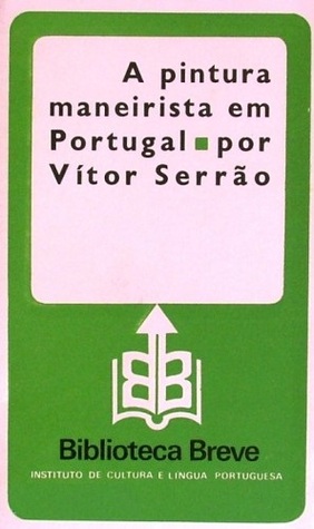 A Pintura Maneirista em Portugal (Paperback)