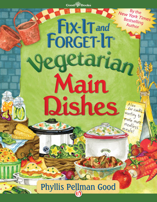 Fix-It and Forget-It Vegetarian Main Dishes (Kindle Edition)
