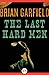 The Last Hard Men