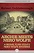 Archie Meets Nero Wolfe: A Prequel to Rex Stout's Nero Wolfe Mysteries (The Nero Wolfe Mysteries)