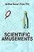 Scientific Amusements