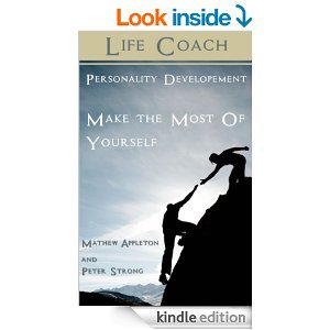 Life Coach: Personality Developement: A Good Book' Packed with Self Improvement Techniques To Immediately Build Your Confidence & Self Esteem
