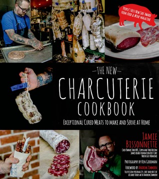The New Charcuterie Cookbook: Exceptional Cured Meats to Make and Serve at Home