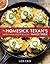 The Homesick Texan's Family Table: Lone Star Cooking from My Kitchen to Yours [A Cookbook]