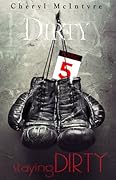 Staying Dirty (Dirty, #5)