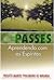 Passes: aprendendo com os espíritos