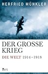 Der Große Krieg. Die Welt 1914 bis 1918 by Herfried Münkler