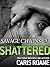 Savage Chains: Shattered (M...