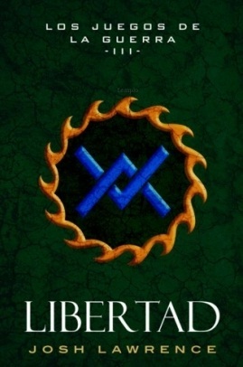 Libertad (Los Juegos de la Guerra, #3)