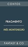 Fragmento by Inês Montenegro