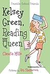 Kelsey Green, Reading Queen by Claudia Mills