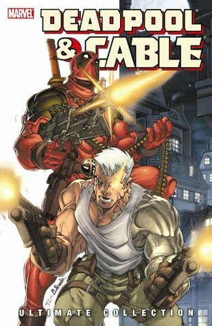 Deadpool & Cable: Ultimate Collection, Book 1 (Paperback)