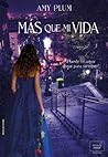 Más que mi vida by Amy Plum