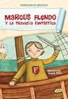 Marcus Flendo y la travesía fantástica by Fernando Mecoli