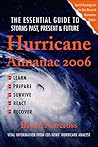 Hurricane Almanac 2006: The Essential Guide to Storms Past, Present, and Future Hurricane Almanac 2006: The Essential Guide to Storms Past, Present, and Future