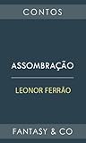 Assombração by Leonor Ferrão