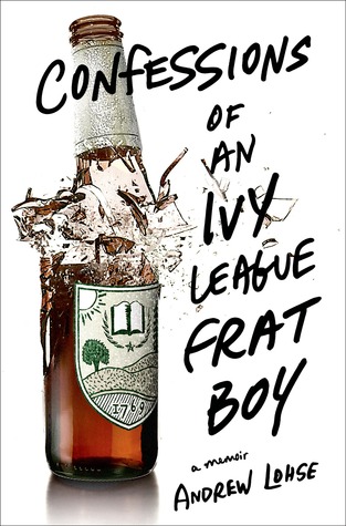 Confessions of an Ivy League Frat Boy: A Memoir (Hardcover)