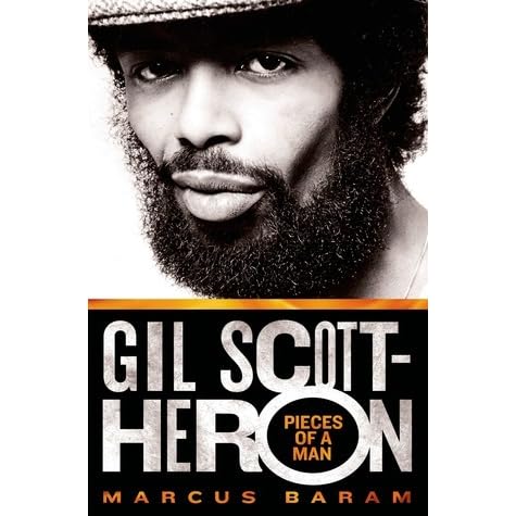 Gil Scott Heron Pieces Of A Man By Marcus Baram