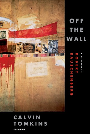 Off the Wall: A Portrait of Robert Rauschenberg (Paperback)