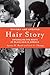 Hair Story by Ayana Byrd