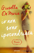 Io non sono ipocondriaca (Hardcover)