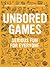 UNBORED Games by Joshua Glenn UNBORED Games by Joshua Glenn