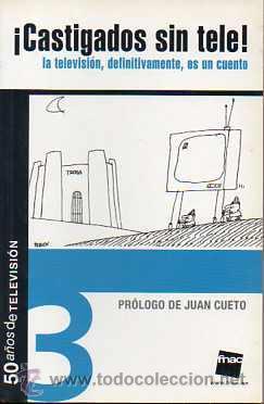 ¡Castigados sin tele!: La televisión, definitivamente, es un cuento
