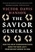 The Savior Generals: How Five Great Commanders Saved Wars That Were Lost - From Ancient Greece to Iraq