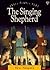 The Singing Shepherd by Angela Elwell Hunt