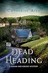 Dead Heading: A S...
