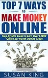Top 7 Ways to Make Money Online: Step-by-Step Guide to Earn Over $1000 Online per Month Starting Today