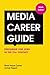 Media Career Guide: Preparing for Jobs in the 21st Century, 9th Edition
