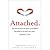 Attached: the new science of adult attachment and how it can help you find and keep love