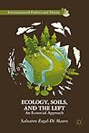 Ecology, Soils, and the Left by Salvatore Engel-Di Mauro