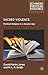 Sacred Violence: Political ...
