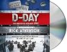 D-Day by Rick Atkinson D-Day by Rick Atkinson