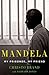 Mandela: My Prisoner, My Fr...