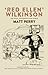 ‘Red Ellen’ Wilkinson by Matt Perry