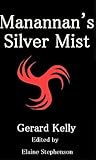 Manannan's Silver Mist, The legend of the sunken island (Manx Trilogy Book 3)