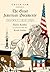 The Great American Documents: Volume I: 1620-1830
