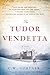 The Tudor Vendetta (The Spymaster Chronicles, #3)